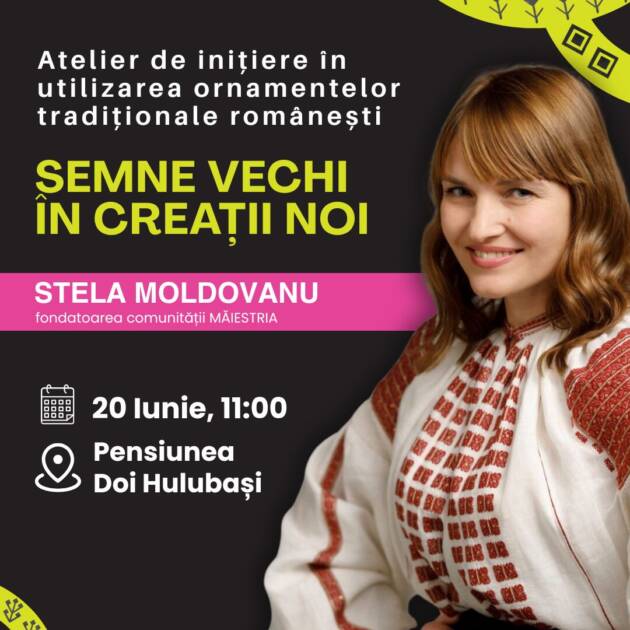 Bilet – Semne vechi în creații noi, Atelier cu Stela Moldovanu
